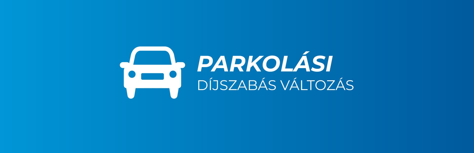 Változások a parkolási díjakban