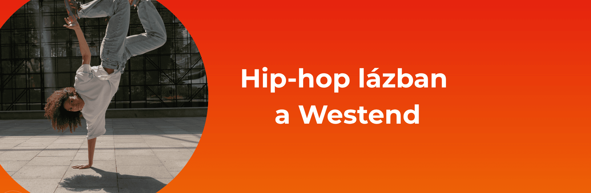 A világ táncosai a Westendhez érkeznek – indul a Cypher Town selejtező!