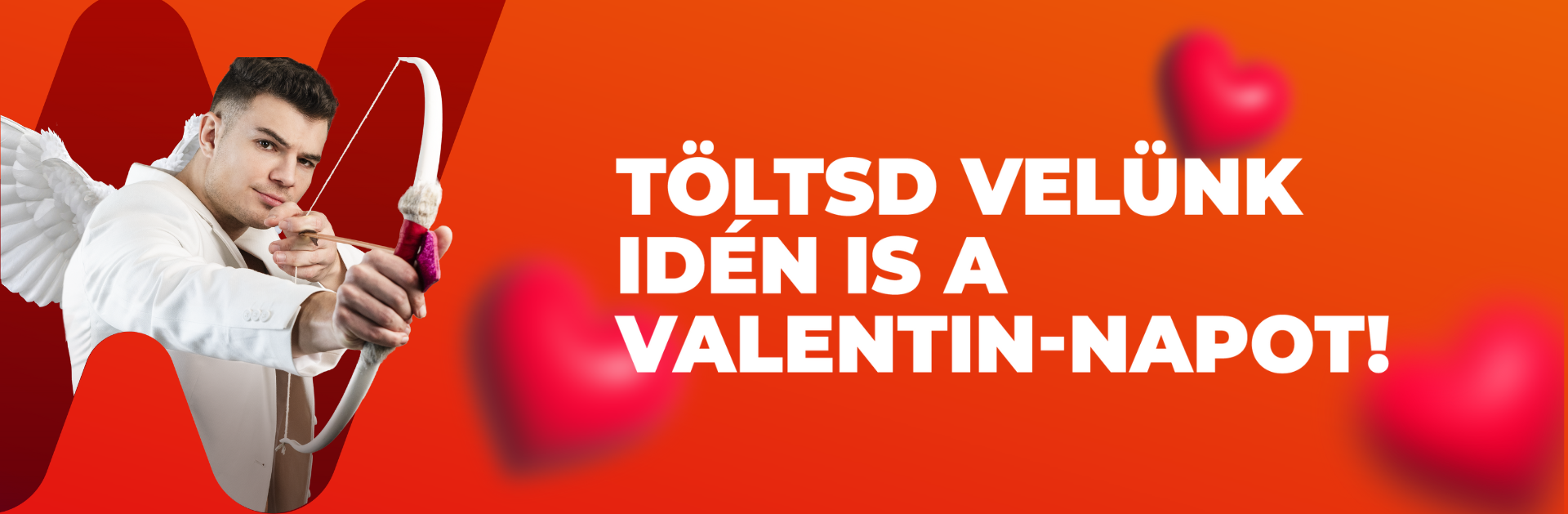 Töltsd velünk idén is a Valentin-napot!