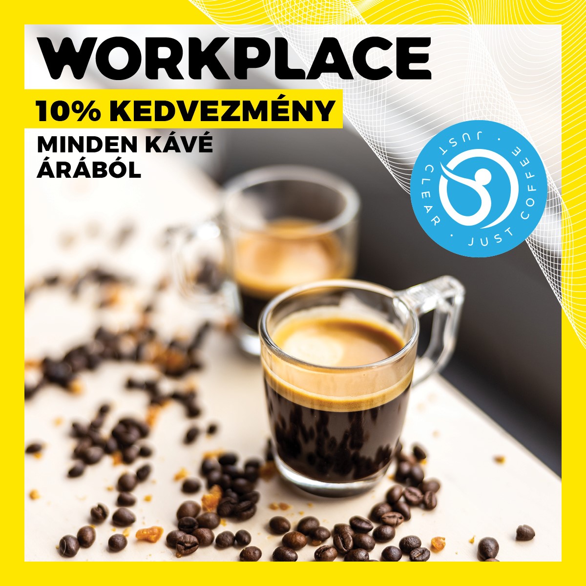 Keresd a Westend appban a Just Clear Coffee Workplace kupont