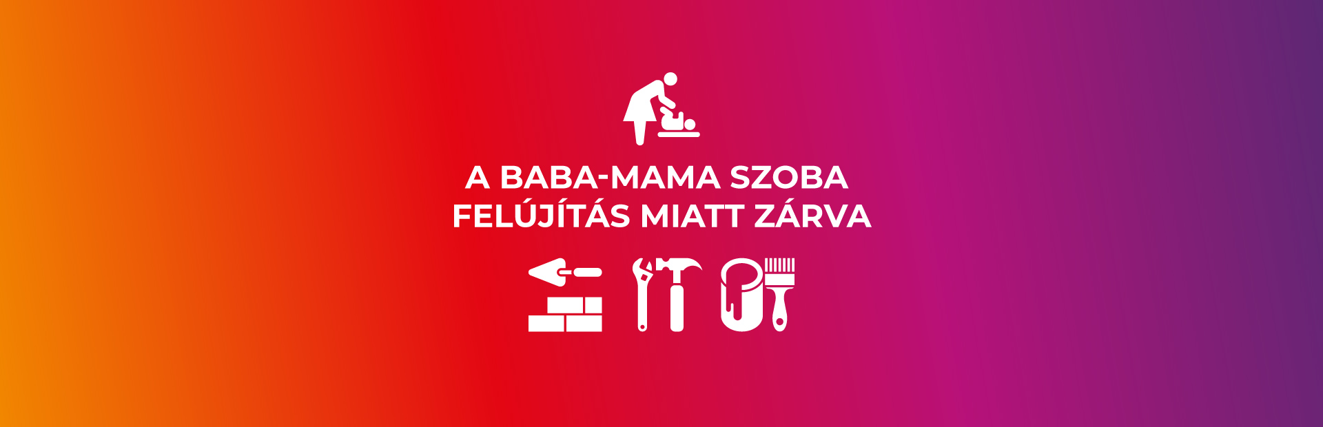 A baba-mama szoba felújítás miatt zárva